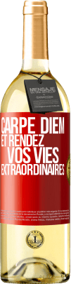 29,95 € Envoi gratuit | Vin blanc Édition WHITE Carpe Diem et rendez vos vies extraordinaires Étiquette Rouge. Étiquette personnalisable Vin jeune Récolte 2023 Verdejo