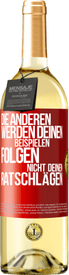 29,95 € Kostenloser Versand | Weißwein WHITE Ausgabe Die anderen werden deinen Beispielen folgen, nicht deinen Ratschlägen Rote Markierung. Anpassbares Etikett Junger Wein Ernte 2024 Verdejo