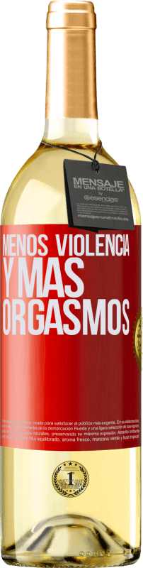 29,95 € Envío gratis | Vino Blanco Edición WHITE Menos violencia y más orgasmos Etiqueta Roja. Etiqueta personalizable Vino joven Cosecha 2024 Verdejo