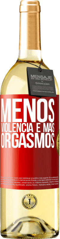 29,95 € Envio grátis | Vinho branco Edição WHITE Menos violência e mais orgasmos Etiqueta Vermelha. Etiqueta personalizável Vinho jovem Colheita 2024 Verdejo