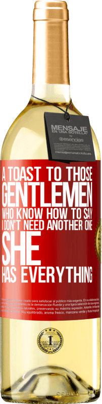 29,95 € 送料無料 | 白ワイン WHITEエディション 「私はもう一人は必要ない、彼女はすべてを持っている」と言う方法を知っているそれらの紳士への乾杯 赤いタグ. カスタマイズ可能なラベル 若いワイン 収穫 2025 Verdejo