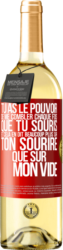 29,95 € Envoi gratuit | Vin blanc Édition WHITE Tu as le pouvoir de me combler chaque fois que tu souris et cela en dit beaucoup plus sur ton sourire que sur mon vide Étiquette Rouge. Étiquette personnalisable Vin jeune Récolte 2024 Verdejo