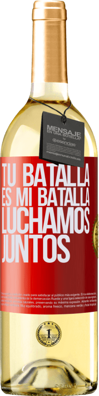 29,95 € Envío gratis | Vino Blanco Edición WHITE Tu batalla es mi batalla. Luchamos juntos Etiqueta Roja. Etiqueta personalizable Vino joven Cosecha 2024 Verdejo