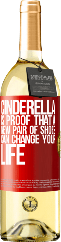 29,95 € Free Shipping | White Wine WHITE Edition Cinderella is proof that a new pair of shoes can change your life Red Label. Customizable label Young wine Harvest 2025 Verdejo