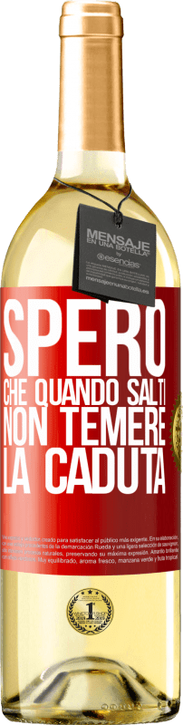 29,95 € Spedizione Gratuita | Vino bianco Edizione WHITE Spero che quando salti non temere la caduta Etichetta Rossa. Etichetta personalizzabile Vino giovane Raccogliere 2024 Verdejo