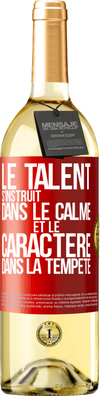 29,95 € Envoi gratuit | Vin blanc Édition WHITE Le talent s'instruit dans le calme et le caractère dans la tempête Étiquette Rouge. Étiquette personnalisable Vin jeune Récolte 2024 Verdejo