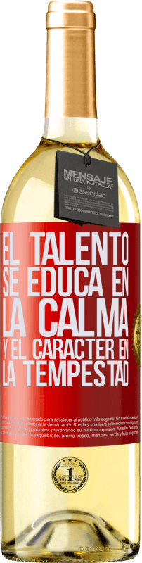 29,95 € Envío gratis | Vino Blanco Edición WHITE El talento se educa en la calma y el carácter en la tempestad Etiqueta Roja. Etiqueta personalizable Vino joven Cosecha 2023 Verdejo