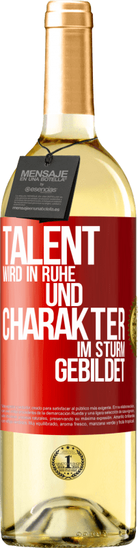 29,95 € Kostenloser Versand | Weißwein WHITE Ausgabe Talent wird in Ruhe und Charakter im Sturm gebildet Rote Markierung. Anpassbares Etikett Junger Wein Ernte 2025 Verdejo