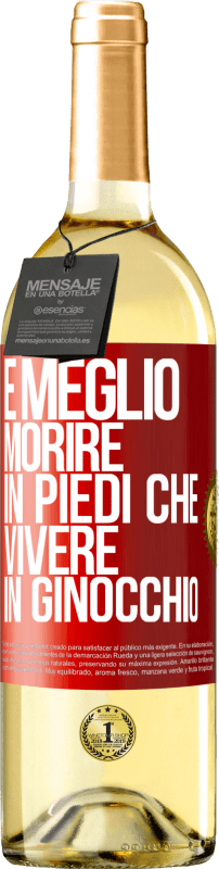 29,95 € Spedizione Gratuita | Vino bianco Edizione WHITE È meglio morire in piedi che vivere in ginocchio Etichetta Rossa. Etichetta personalizzabile Vino giovane Raccogliere 2024 Verdejo