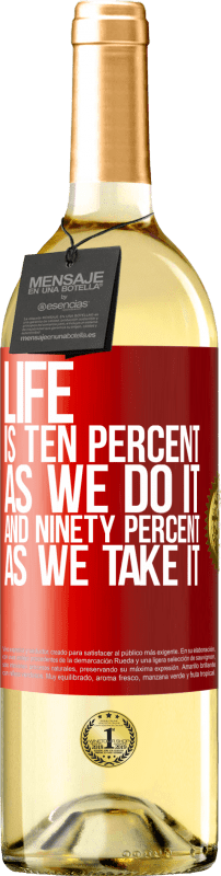 29,95 € Бесплатная доставка | Белое вино Издание WHITE Жизнь - это десять процентов, как мы это делаем, и девяносто процентов, как мы это делаем Красная метка. Настраиваемая этикетка Молодое вино Урожай 2023 Verdejo