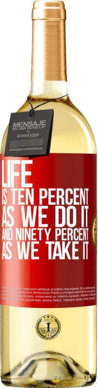 29,95 € Free Shipping | White Wine WHITE Edition Life is ten percent as we do it and ninety percent as we take it Red Label. Customizable label Young wine Harvest 2024 Verdejo