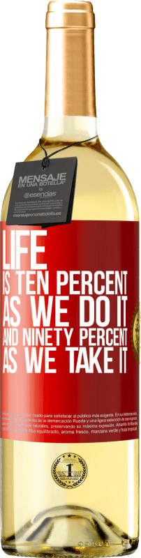 29,95 € Free Shipping | White Wine WHITE Edition Life is ten percent as we do it and ninety percent as we take it Red Label. Customizable label Young wine Harvest 2025 Verdejo