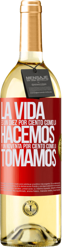 29,95 € Envío gratis | Vino Blanco Edición WHITE La vida es un diez por ciento como la hacemos y un noventa por ciento como la tomamos Etiqueta Roja. Etiqueta personalizable Vino joven Cosecha 2024 Verdejo