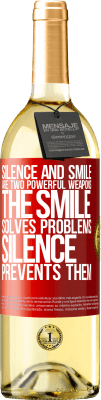 29,95 € Free Shipping | White Wine WHITE Edition Silence and smile are two powerful weapons. The smile solves problems, silence prevents them Red Label. Customizable label Young wine Harvest 2023 Verdejo