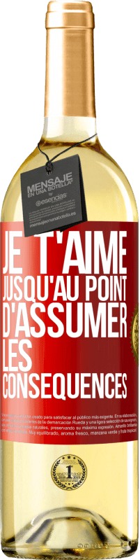 29,95 € Envoi gratuit | Vin blanc Édition WHITE Je t'aime jusqu'au point d'assumer les conséquences Étiquette Rouge. Étiquette personnalisable Vin jeune Récolte 2024 Verdejo