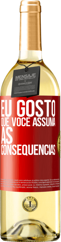 29,95 € Envio grátis | Vinho branco Edição WHITE Eu gosto que você assuma as consequências Etiqueta Vermelha. Etiqueta personalizável Vinho jovem Colheita 2024 Verdejo