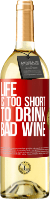 29,95 € 免费送货 | 白葡萄酒 WHITE版 人生苦短不宜喝劣质酒 红色标签. 可自定义的标签 青年酒 收成 2025 Verdejo