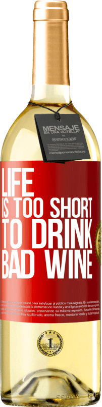 29,95 € 送料無料 | 白ワイン WHITEエディション 人生は短すぎて悪いワインを飲むことができない 赤いタグ. カスタマイズ可能なラベル 若いワイン 収穫 2023 Verdejo