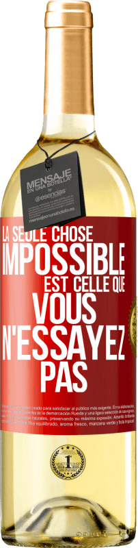 29,95 € Envoi gratuit | Vin blanc Édition WHITE La seule chose impossible est celle que vous n'essayez pas Étiquette Rouge. Étiquette personnalisable Vin jeune Récolte 2024 Verdejo