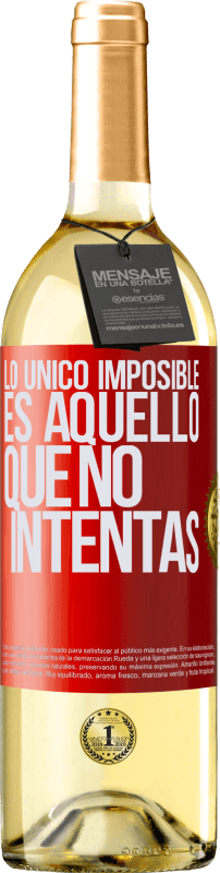 29,95 € Envío gratis | Vino Blanco Edición WHITE Lo único imposible es aquello que no intentas Etiqueta Roja. Etiqueta personalizable Vino joven Cosecha 2023 Verdejo