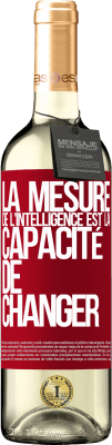 29,95 € Envoi gratuit | Vin blanc Édition WHITE La mesure de l'intelligence est la capacité de changer Étiquette Rouge. Étiquette personnalisable Vin jeune Récolte 2025 Verdejo