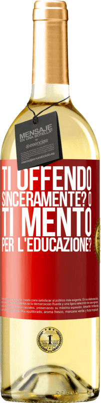 29,95 € Spedizione Gratuita | Vino bianco Edizione WHITE ti offendo sinceramente? O ti mento per l'educazione? Etichetta Rossa. Etichetta personalizzabile Vino giovane Raccogliere 2024 Verdejo