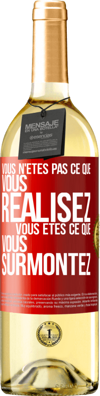 29,95 € Envoi gratuit | Vin blanc Édition WHITE Vous n'êtes pas ce que vous réalisez. Vous êtes ce que vous surmontez Étiquette Rouge. Étiquette personnalisable Vin jeune Récolte 2024 Verdejo