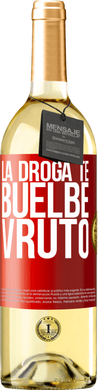 29,95 € Envoi gratuit | Vin blanc Édition WHITE La drogue te rends invécile Étiquette Rouge. Étiquette personnalisable Vin jeune Récolte 2023 Verdejo