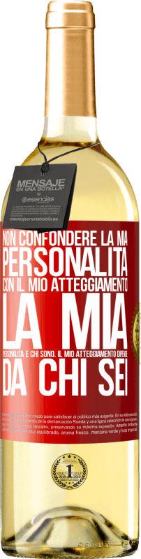 29,95 € Spedizione Gratuita | Vino bianco Edizione WHITE Non confondere la mia personalità con il mio atteggiamento. La mia personalità è chi sono. Il mio atteggiamento dipende da Etichetta Rossa. Etichetta personalizzabile Vino giovane Raccogliere 2024 Verdejo