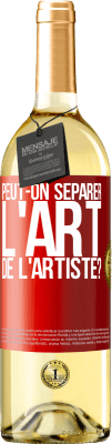 29,95 € Envoi gratuit | Vin blanc Édition WHITE Peut-on séparer l'art de l'artiste? Étiquette Rouge. Étiquette personnalisable Vin jeune Récolte 2024 Verdejo