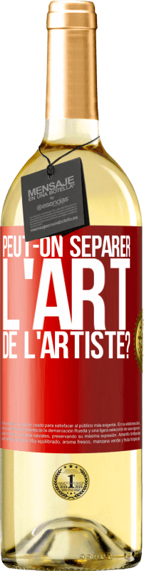 29,95 € Envoi gratuit | Vin blanc Édition WHITE Peut-on séparer l'art de l'artiste? Étiquette Rouge. Étiquette personnalisable Vin jeune Récolte 2025 Verdejo