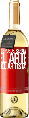 29,95 € Envío gratis | Vino Blanco Edición WHITE ¿Se puede separar el arte del artista? Etiqueta Roja. Etiqueta personalizable Vino joven Cosecha 2024 Verdejo