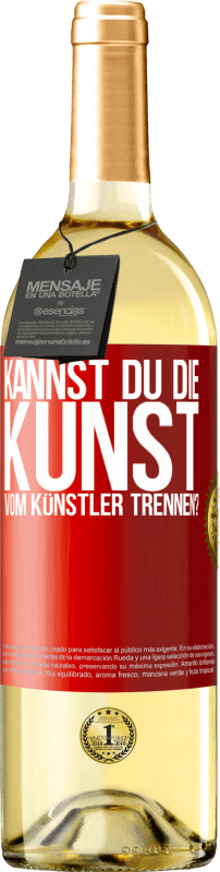 29,95 € Kostenloser Versand | Weißwein WHITE Ausgabe Kannst du die Kunst vom Künstler trennen? Rote Markierung. Anpassbares Etikett Junger Wein Ernte 2024 Verdejo