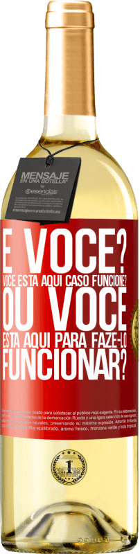 29,95 € Envio grátis | Vinho branco Edição WHITE e você? Você está aqui caso funcione ou está aqui para fazê-lo funcionar? Etiqueta Vermelha. Etiqueta personalizável Vinho jovem Colheita 2024 Verdejo