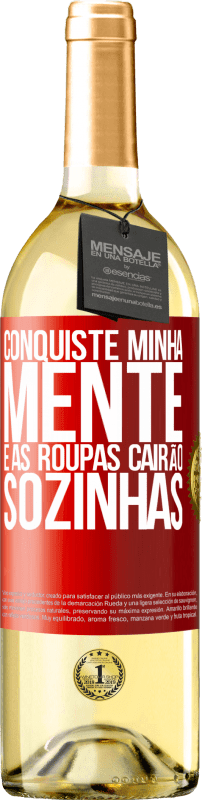 29,95 € Envio grátis | Vinho branco Edição WHITE Conquiste minha mente e as roupas cairão sozinhas Etiqueta Vermelha. Etiqueta personalizável Vinho jovem Colheita 2024 Verdejo