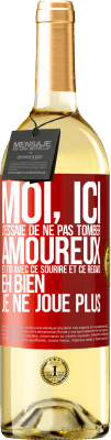 29,95 € Envoi gratuit | Vin blanc Édition WHITE Moi, ici, j'essaie de ne pas tomber amoureux et toi avec ce sourire et ce regard eh bien, je ne joue plus Étiquette Rouge. Étiquette personnalisable Vin jeune Récolte 2025 Verdejo