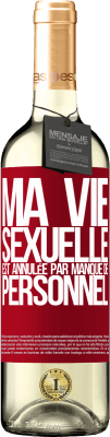 29,95 € Envoi gratuit | Vin blanc Édition WHITE Ma vie sexuelle est annulée par manque de personnel Étiquette Rouge. Étiquette personnalisable Vin jeune Récolte 2024 Verdejo