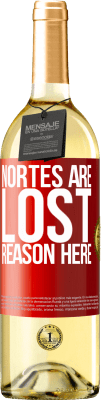 29,95 € Free Shipping | White Wine WHITE Edition Nortes are lost. Reason here Red Label. Customizable label Young wine Harvest 2025 Verdejo