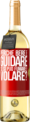 29,95 € Spedizione Gratuita | Vino bianco Edizione WHITE perché bere e guidare se si può fumare e volare? Etichetta Rossa. Etichetta personalizzabile Vino giovane Raccogliere 2023 Verdejo