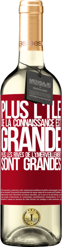 29,95 € Envoi gratuit | Vin blanc Édition WHITE Plus l'île de la connaissance est grande, plus les rives de l'émerveillement sont grandes Étiquette Rouge. Étiquette personnalisable Vin jeune Récolte 2024 Verdejo