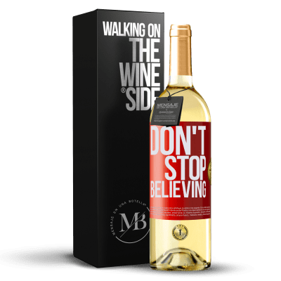 «Don't stop believing» WHITE Ausgabe