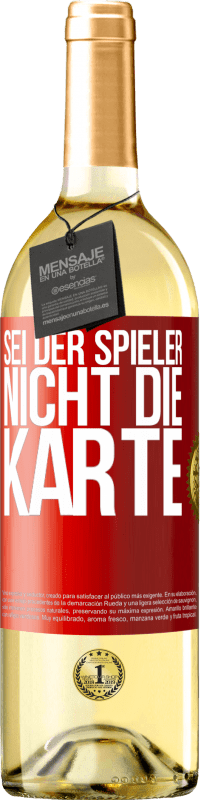 29,95 € Kostenloser Versand | Weißwein WHITE Ausgabe Sei der Spieler, nicht die Karte Rote Markierung. Anpassbares Etikett Junger Wein Ernte 2024 Verdejo