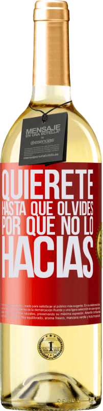 29,95 € Envío gratis | Vino Blanco Edición WHITE Quiérete, hasta que olvides por qué no lo hacías Etiqueta Roja. Etiqueta personalizable Vino joven Cosecha 2024 Verdejo