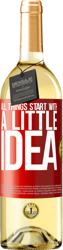 29,95 € Free Shipping | White Wine WHITE Edition It all starts with a little idea Red Label. Customizable label Young wine Harvest 2025 Verdejo