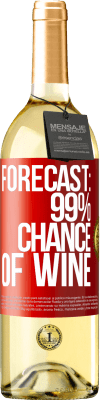 29,95 € Free Shipping | White Wine WHITE Edition Forecast: 99% chance of wine Red Label. Customizable label Young wine Harvest 2025 Verdejo