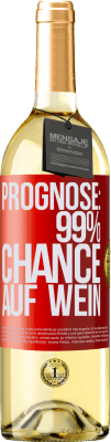29,95 € Kostenloser Versand | Weißwein WHITE Ausgabe Prognose: 99% Chance auf Wein Rote Markierung. Anpassbares Etikett Junger Wein Ernte 2025 Verdejo