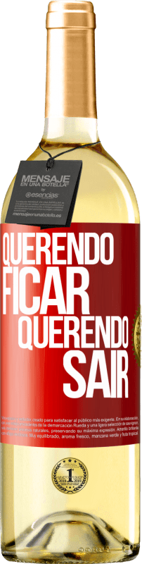 29,95 € Envio grátis | Vinho branco Edição WHITE Querendo ficar querendo sair Etiqueta Vermelha. Etiqueta personalizável Vinho jovem Colheita 2024 Verdejo