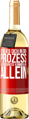 29,95 € Kostenloser Versand | Weißwein WHITE Ausgabe Verlieb dich in den Prozess, die Ergebnisse kommen von allein Rote Markierung. Anpassbares Etikett Junger Wein Ernte 2023 Verdejo