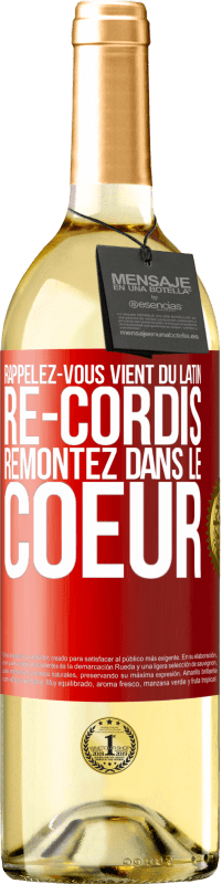 29,95 € Envoi gratuit | Vin blanc Édition WHITE RAPPELEZ-VOUS, du latin re-cordis, remontez dans le coeur Étiquette Rouge. Étiquette personnalisable Vin jeune Récolte 2025 Verdejo