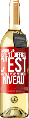 29,95 € Envoi gratuit | Vin blanc Édition WHITE Si votre vie devient difficile c'est parce que vous montez le niveau Étiquette Rouge. Étiquette personnalisable Vin jeune Récolte 2025 Verdejo